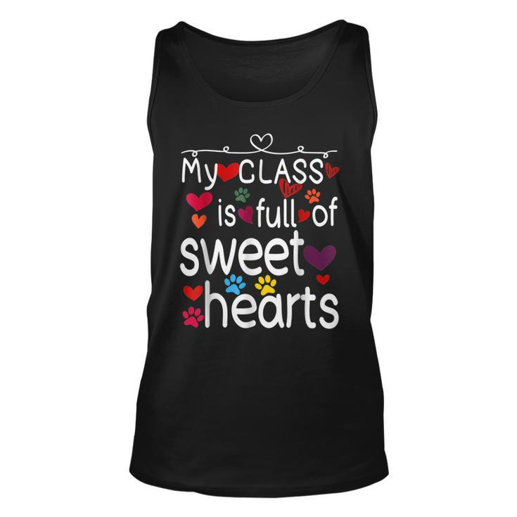 Valentine Day My Class Full Of Sweethearts Teacher Funny  V5 Unisex Tank Top