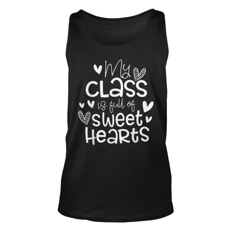 Valentines Day My Class Full Of Sweethearts Teacher Funny  Unisex Tank Top