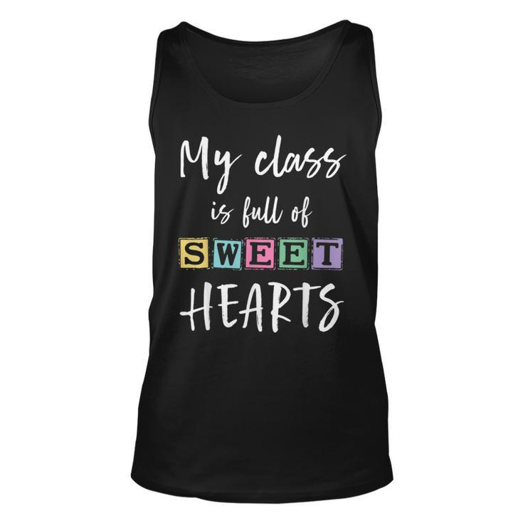 Valentines Day My Class Full Of Sweethearts Teacher Funny V2 Unisex Tank Top