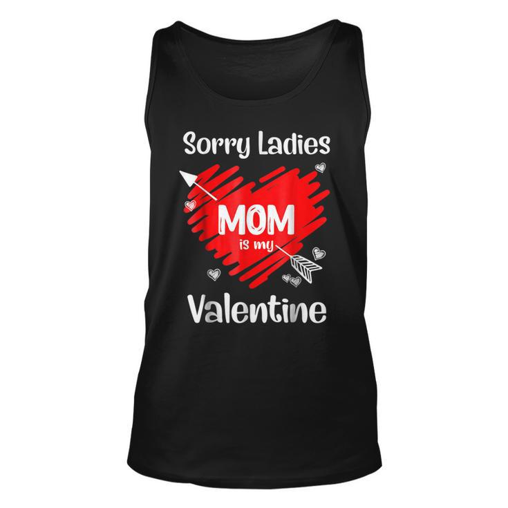 Valentines Day Sorry Ladies Mom Is My Valentine Cute Heart  Unisex Tank Top