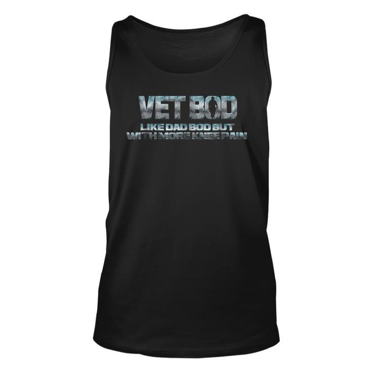 Veteran T  Vet Bod Like Dad Bod But With More Knee Pain Unisex Tank Top