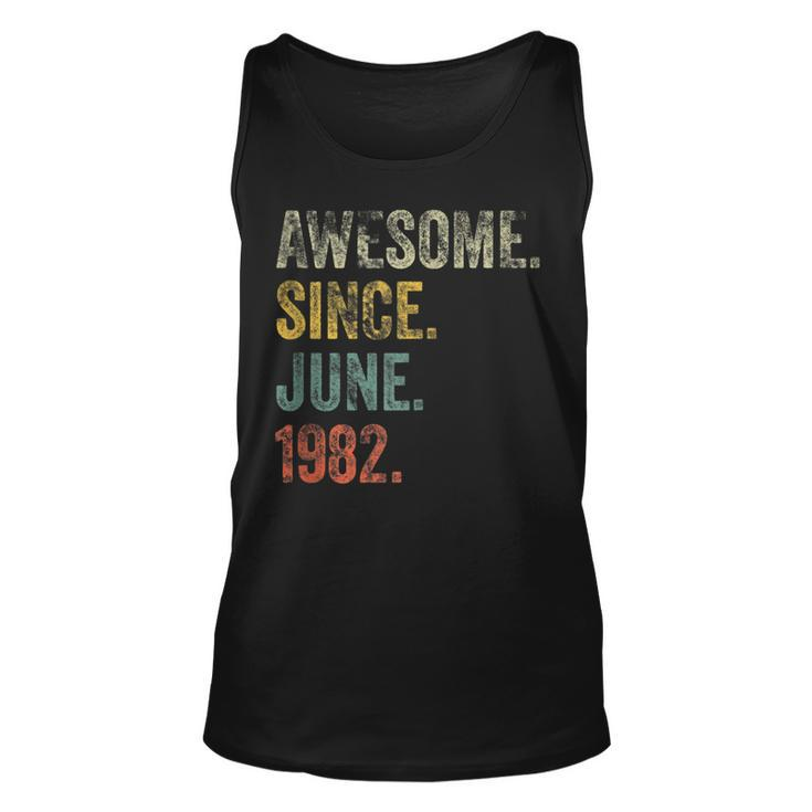 Vintage 1982 40Th Birthday Awesome Since June 1982  Unisex Tank Top