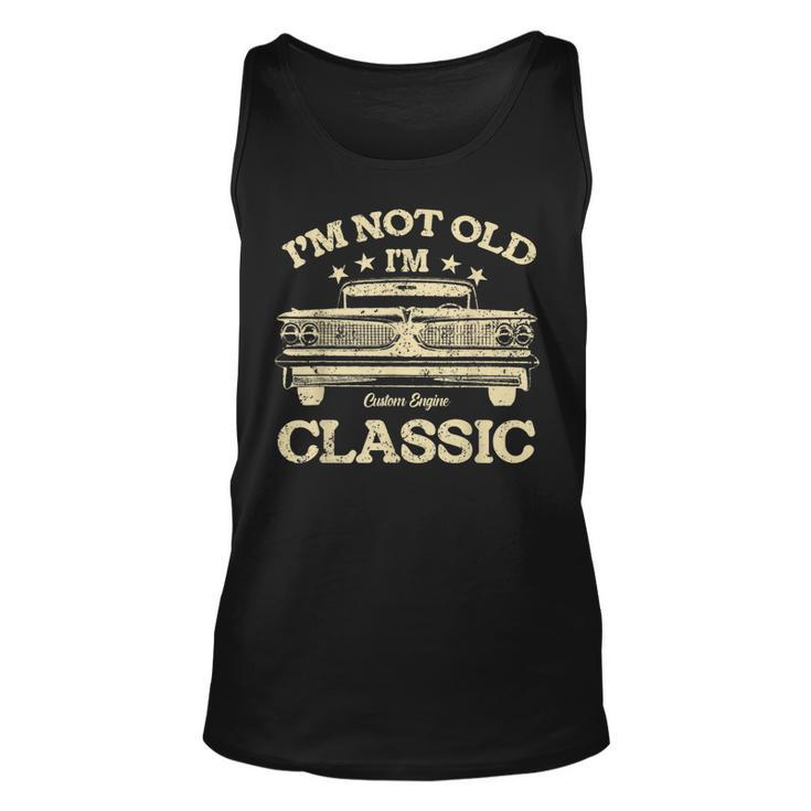 Vintage Dad  Im Not Old Im Classic Fathers Day  Unisex Tank Top
