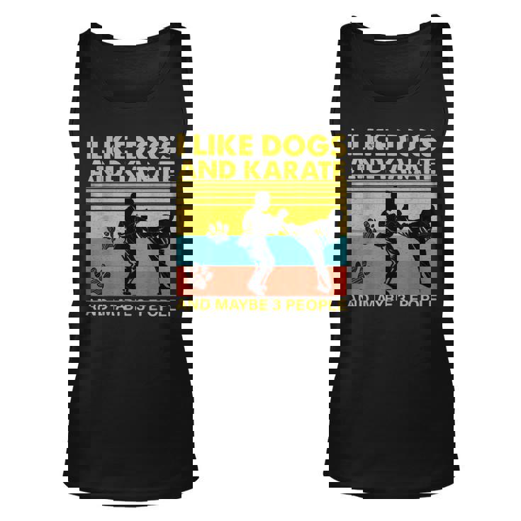 Vintage I Like Dogs And Karate And Maybe 3 People Funny Gift Unisex Tank Top