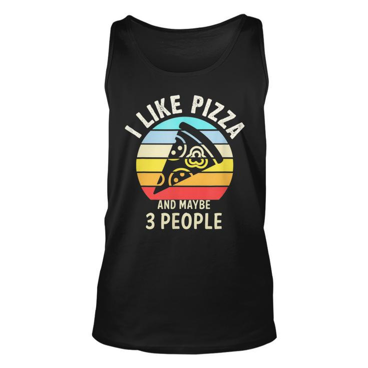 Vintage Retro I Like Pizza And Maybe 3 People Love Pizza  Unisex Tank Top