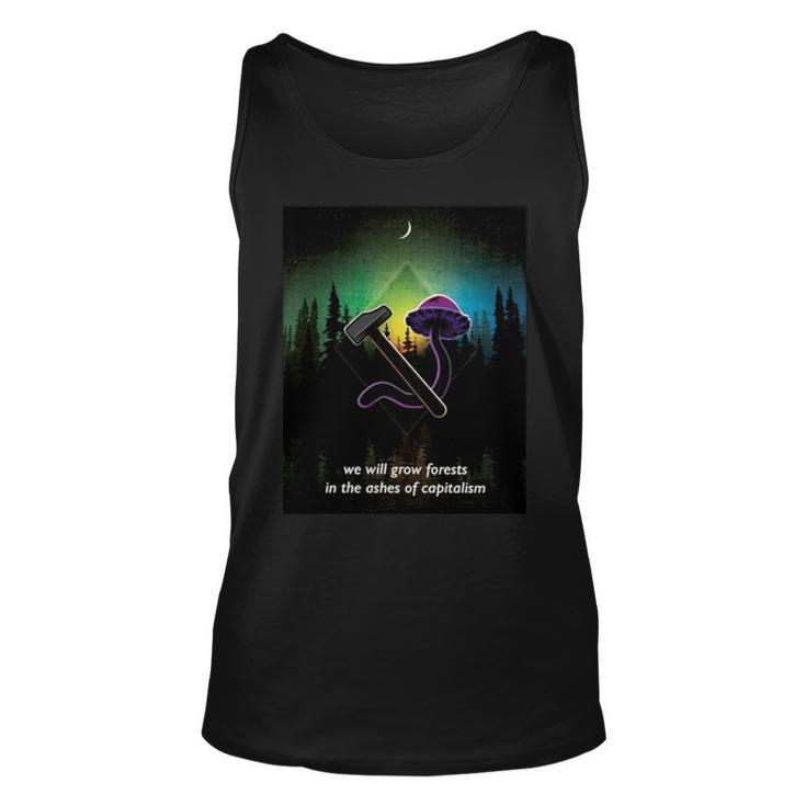 We Will Grow Forests In The Ashes Of Capitalism Unisex Tank Top