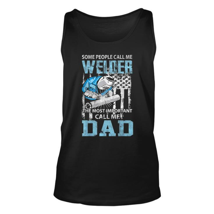 Welder Dad Fathers Day Funny Daddy Men Welding Dad Gift Unisex Tank Top