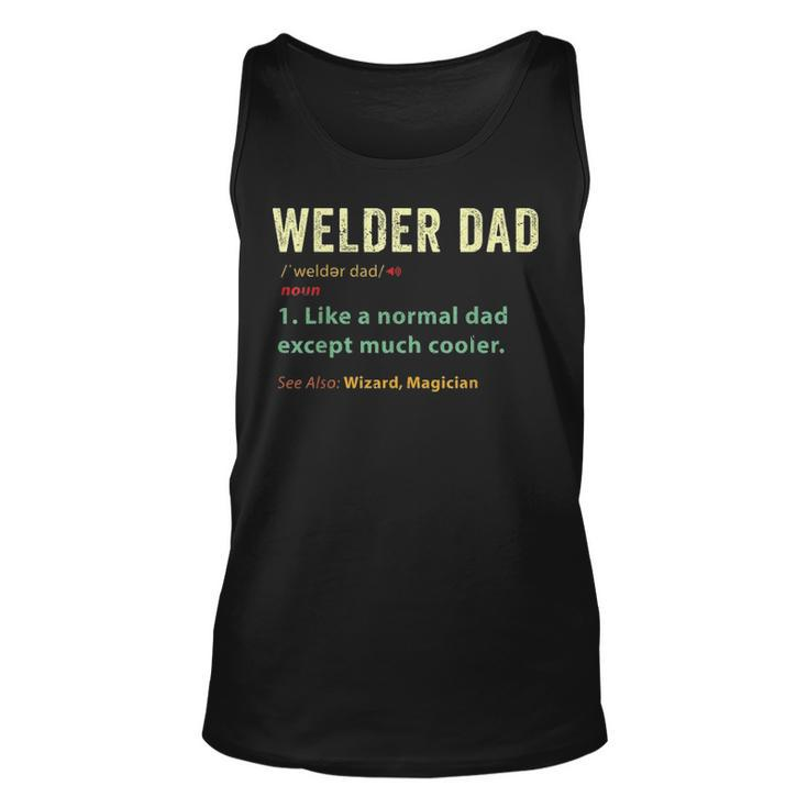 Welder Dad Fathers Day Gift Metalsmith Farrier Blacksmith Unisex Tank Top