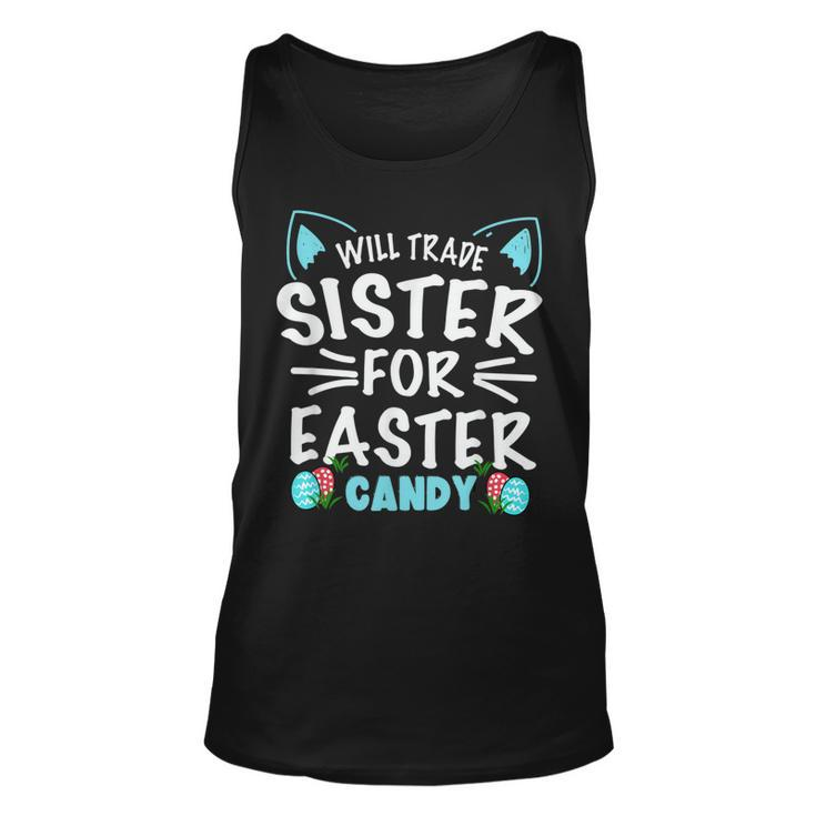 Will Trade Sister For Easter Candy  Bunny Easter Day  Unisex Tank Top