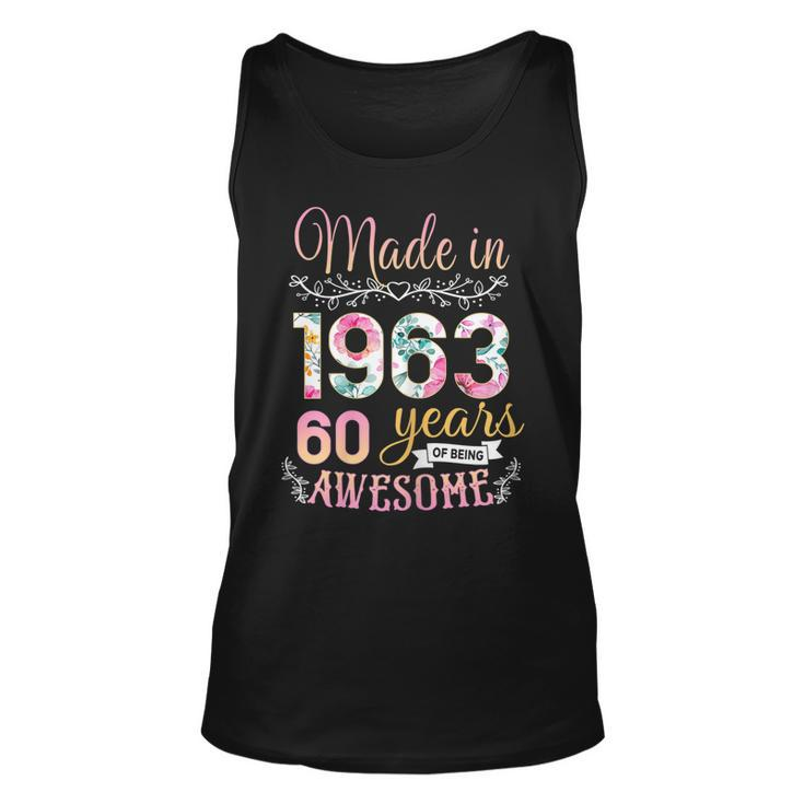 Womens 60 Year Old Gifts Made In 1963 Floral 60Th Birthday  Unisex Tank Top
