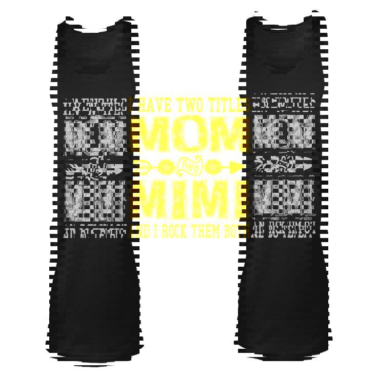 Womens I Have Two Titles Mom And Mimi Gift Shirt Sunflower Mom