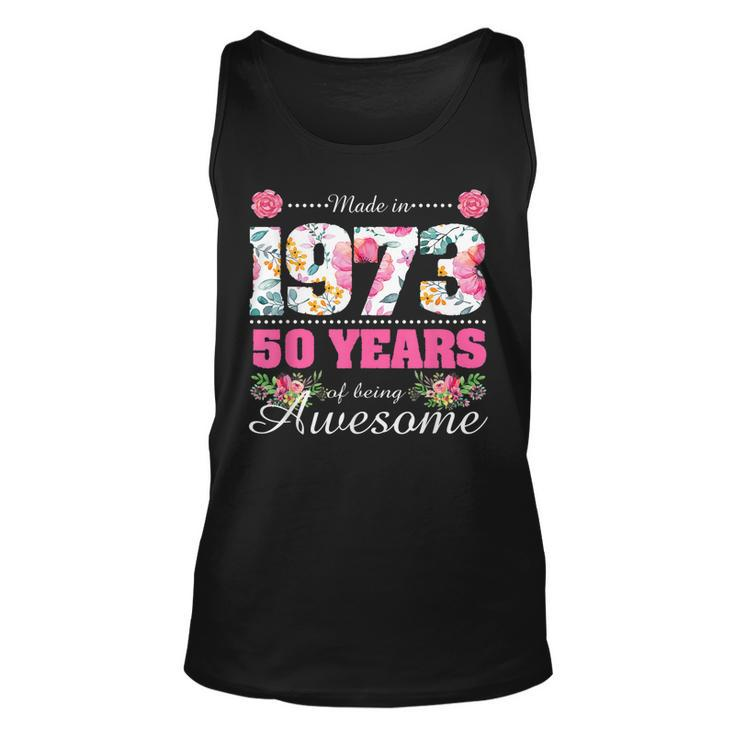 Womens Made In 1973 Floral 50Th Birthday Gifts 50 Year Old  Unisex Tank Top