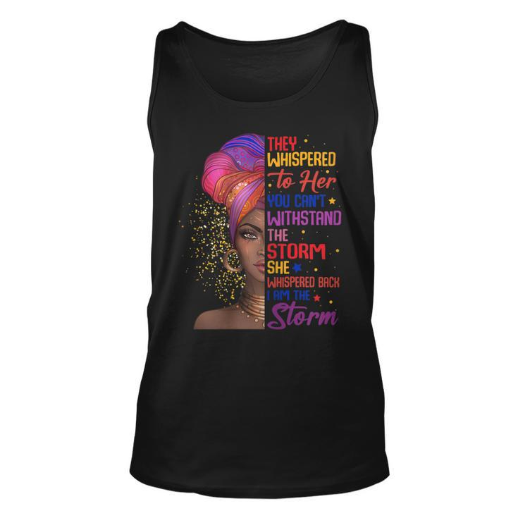 Womens She Whispered Back I Am The Storm Black History Month 2023  Unisex Tank Top