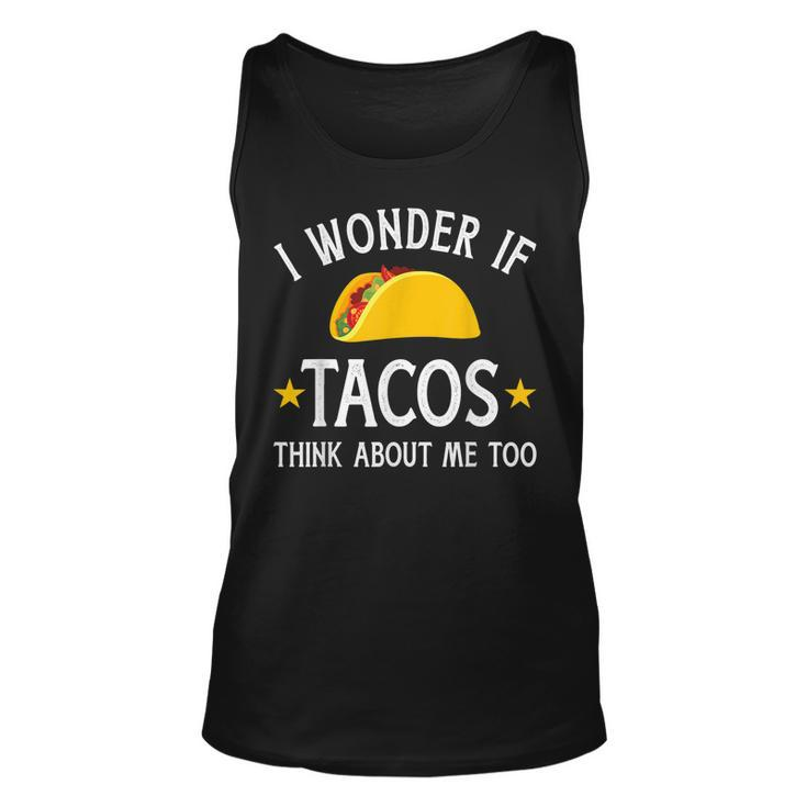 I Wonder If Tacos Think About Me Too For Cinco De Mayo Tank Top