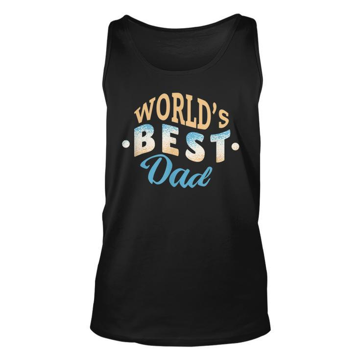 Worlds Best Dad T  Funny Fathers Day Unisex Tank Top