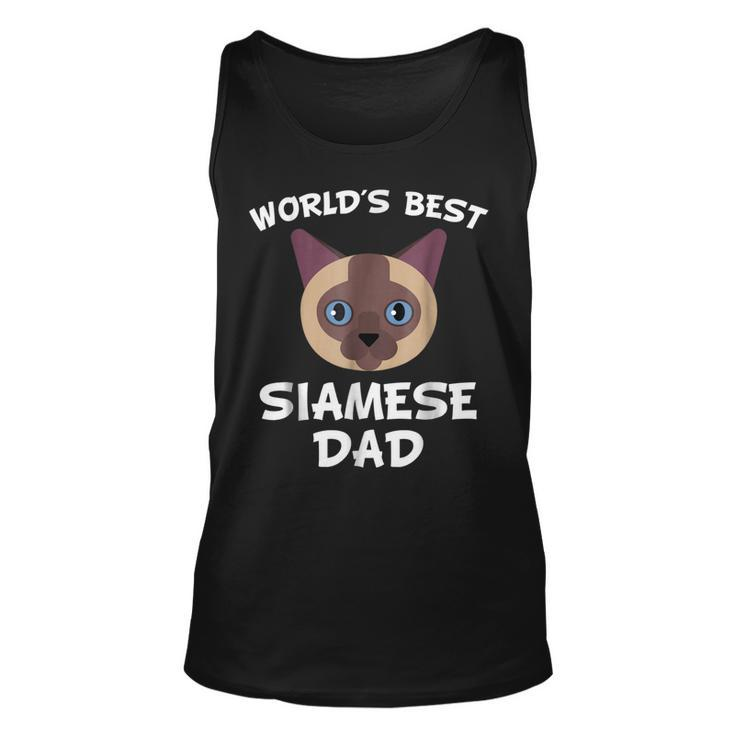 Worlds Best Siamese Dad Cat Owner Gift For Mens Unisex Tank Top