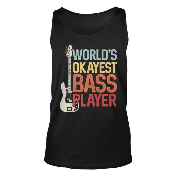 Worlds Okayest Bass Player Bassists Musician Unisex Tank Top