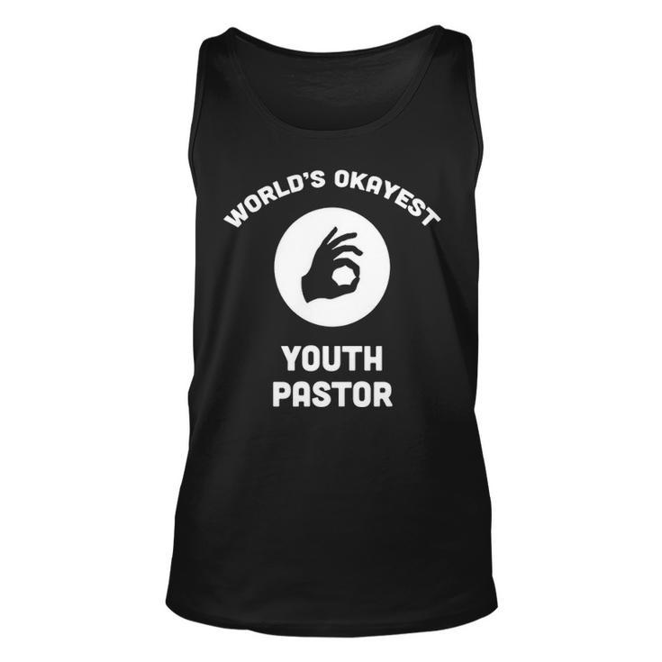 Worlds Okayest Youth Pastor Oksign Best Funny Gift Church Unisex Tank Top