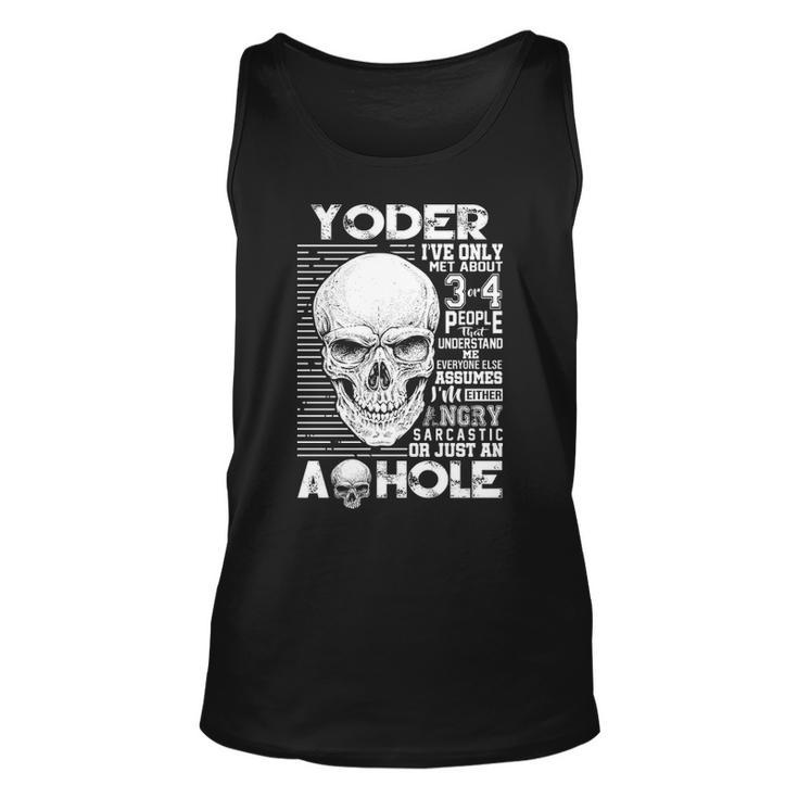 Yoder Name Gift Yoder Ively Met About 3 Or 4 People Unisex Tank Top