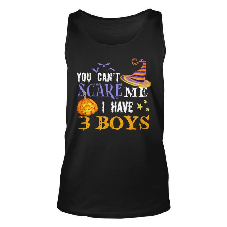 You Can’T Scare Me I Have 3 Boys Halloween Single Dad S Unisex Tank Top
