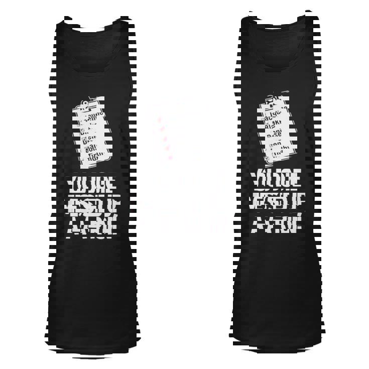 You Done Messed Up Aaron V2 Unisex Tank Top