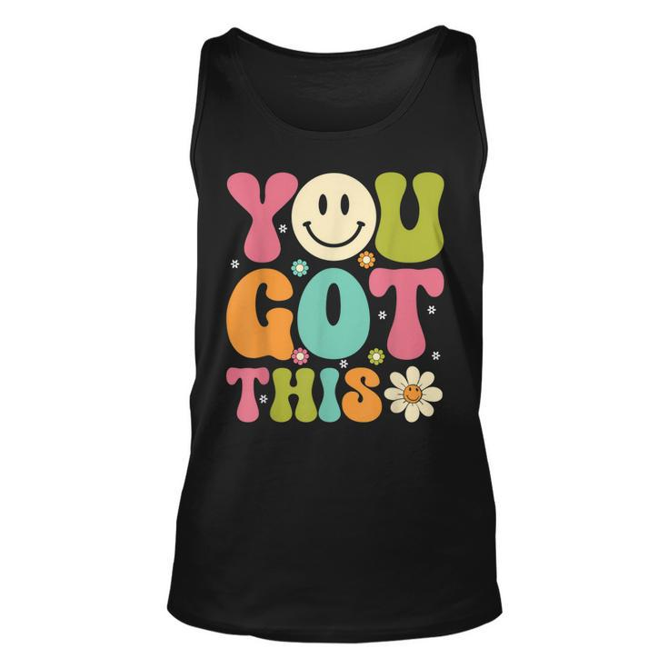 You Got This Groovy Retro Smile Face Trendy Testing Day  Unisex Tank Top