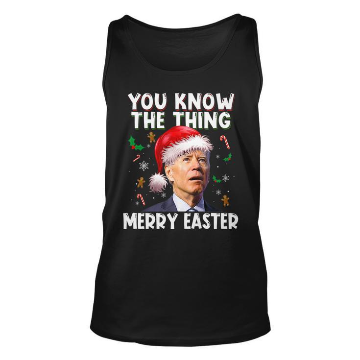 You Know The Thing Merry Easter Santa Joe Biden Christmas   V3 Unisex Tank Top