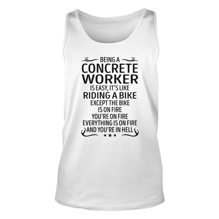 Being A Concrete Worker Like Riding A Bike  Unisex Tank Top