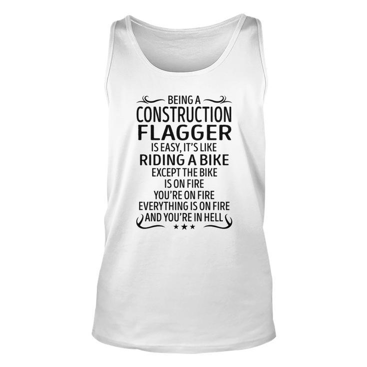 Being A Construction Flagger Like Riding A Bike  Unisex Tank Top