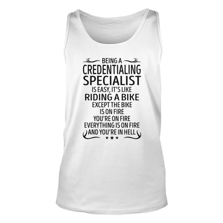 Being A Credentialing Specialist Like Riding A Bik  Unisex Tank Top
