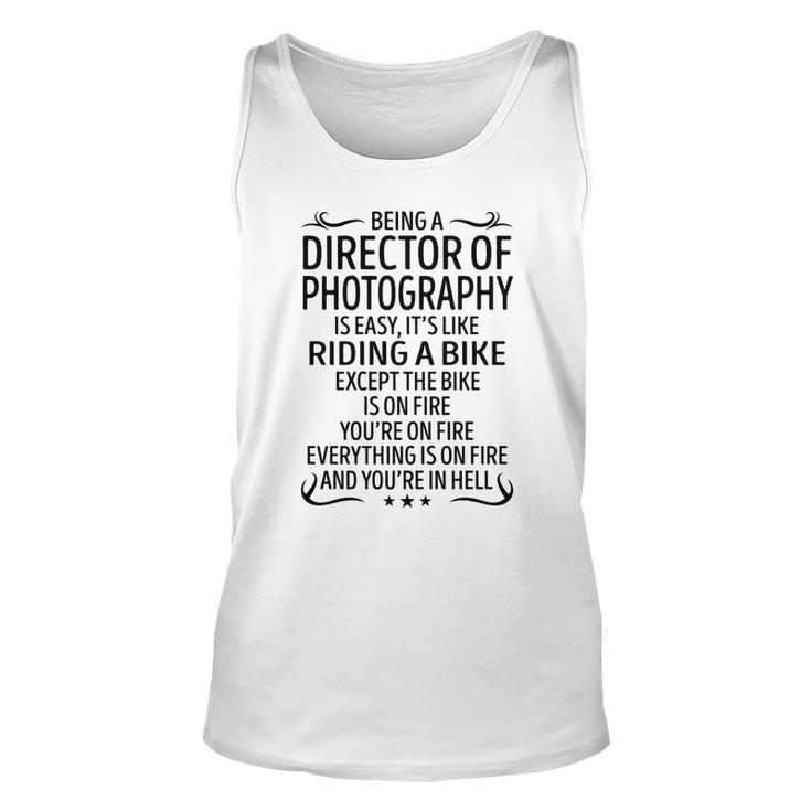 Being A Director Of Photography Like Riding A Bike  Unisex Tank Top