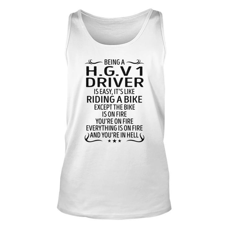 Being A HGV 1 Driver Like Riding A Bike  Unisex Tank Top