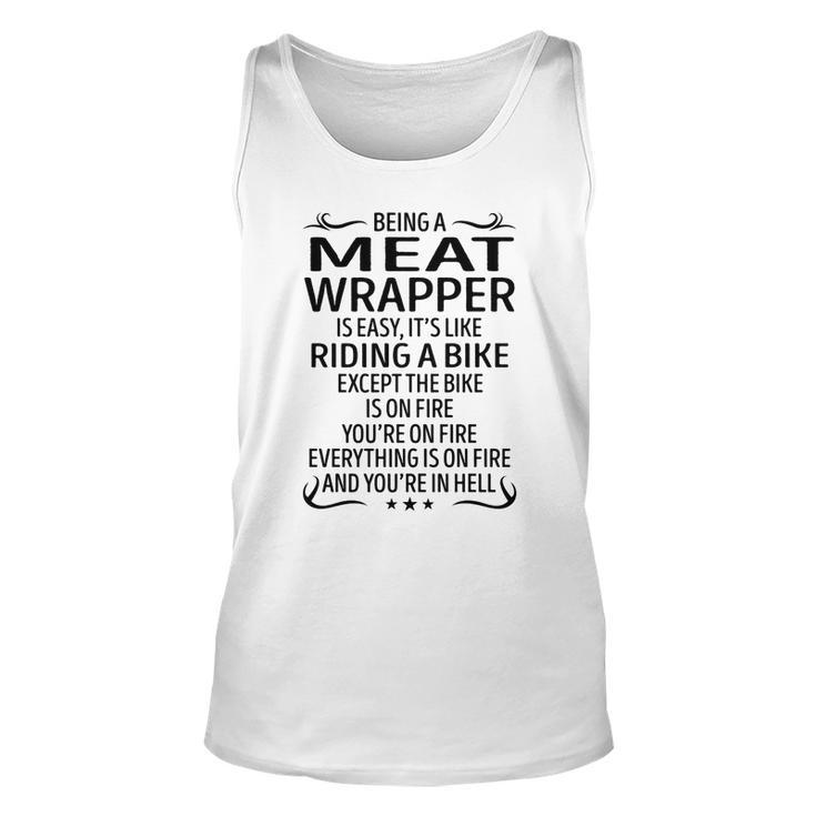 Being A Meat Wrapper Like Riding A Bike  Unisex Tank Top
