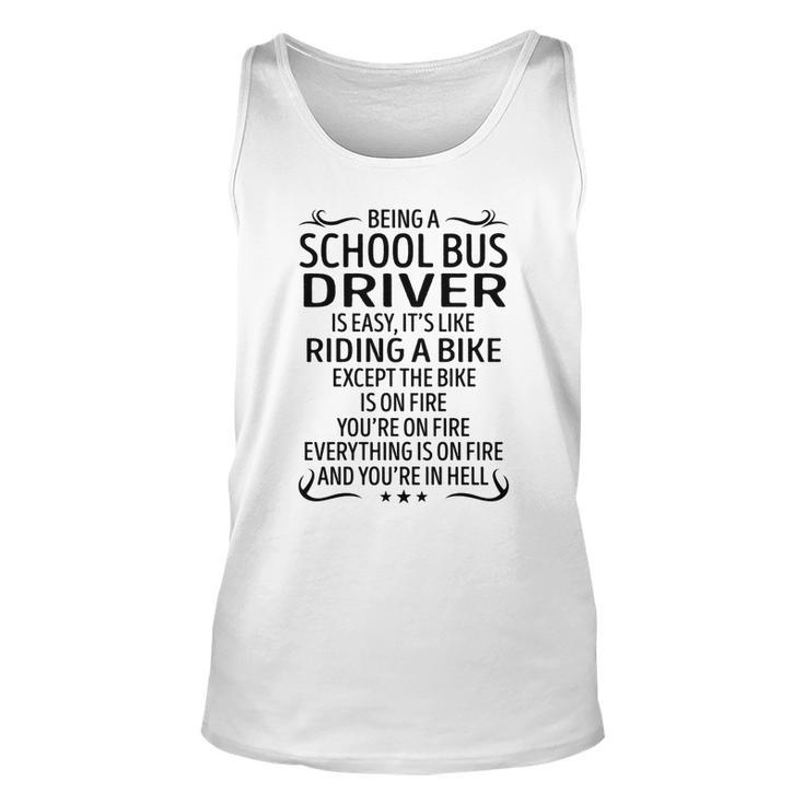 Being A School Bus Driver Like Riding A Bike  Unisex Tank Top