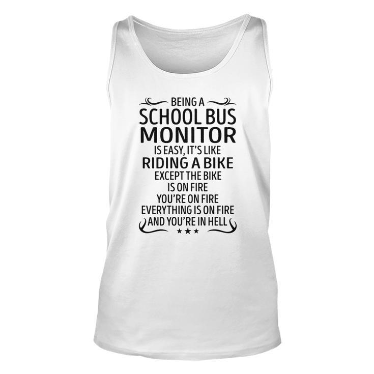 Being A School Bus Monitor Like Riding A Bike  Unisex Tank Top