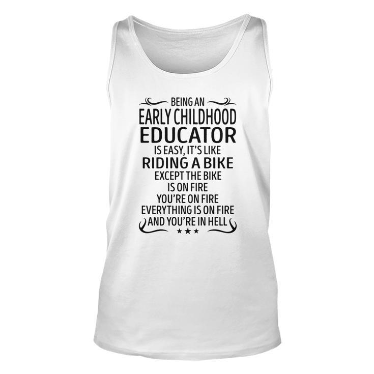 Being An Early Childhood Educator Like Riding A Bi  Unisex Tank Top