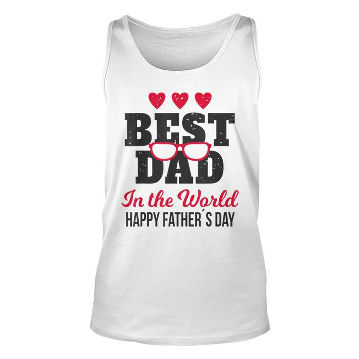 Best Dad In The World  Happy Fathers Day Unisex Tank Top