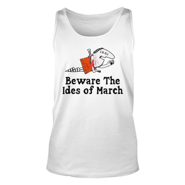 Beware The Ides Of March Unisex Tank Top