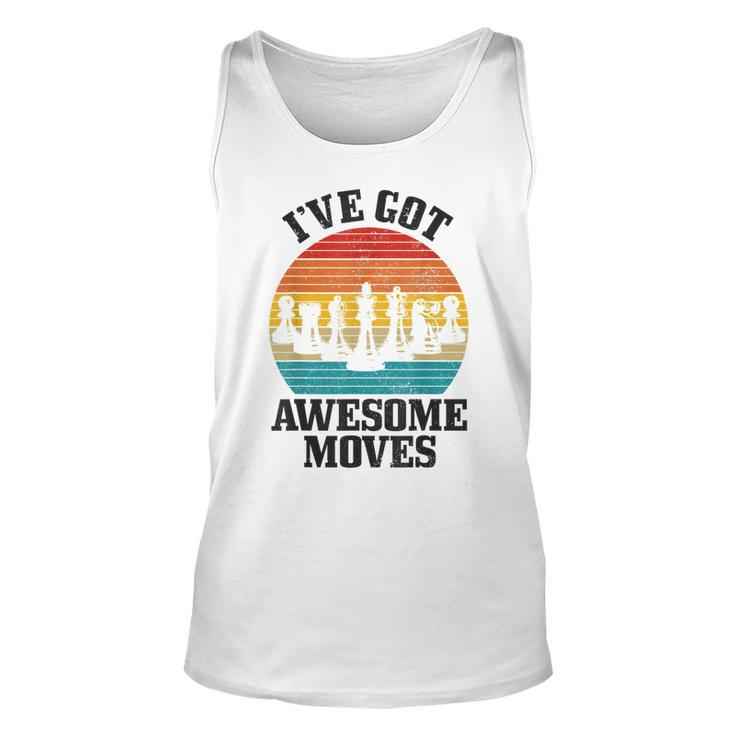 Chess Master Ive Got Awesome Moves Vintage Chess Player  Unisex Tank Top