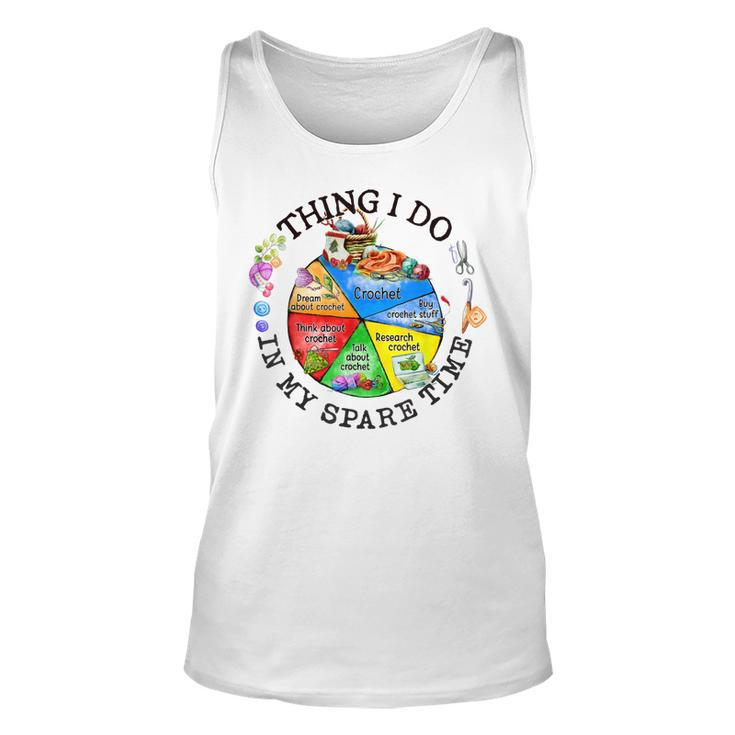 Crochet Things I Do In My Spare Time  Funny Crochet  Unisex Tank Top