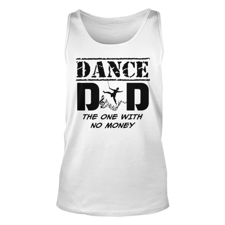 Dance Dad The One With No Money Unisex Tank Top