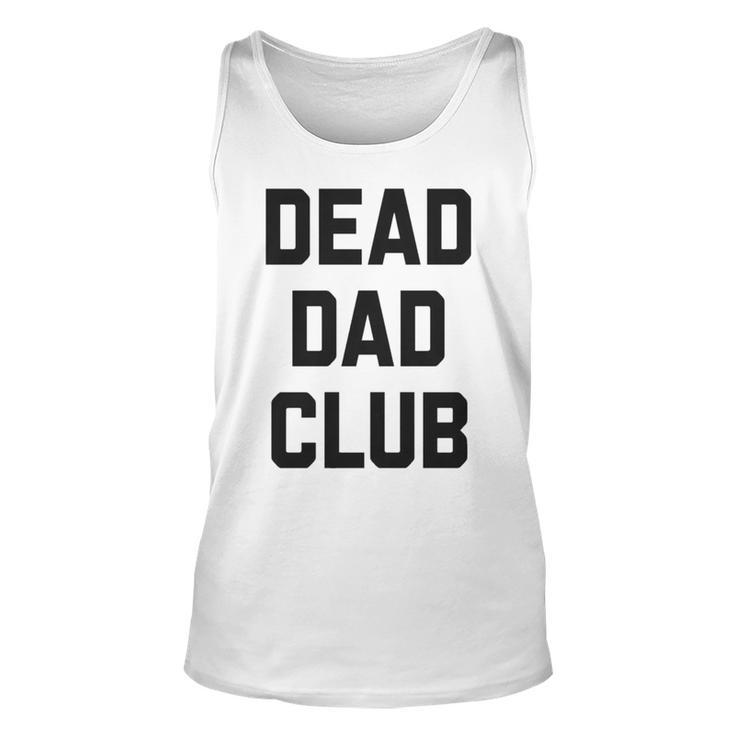 Dead Dad Club V2 Unisex Tank Top