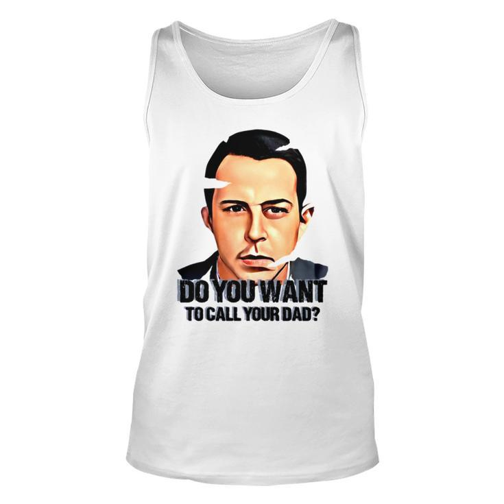 Do You Want To Call Your Dad Succession Kendall Roy Unisex Tank Top