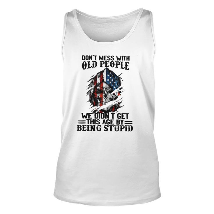 Don T Mess With Old People We Didn T Get This Age V2 Men Women Tank Top Graphic Print Unisex
