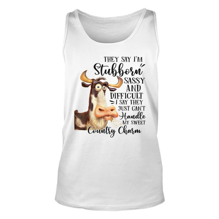 Funny Cow Heifer They Say Im Stubborn Sassy And Difficult  Unisex Tank Top