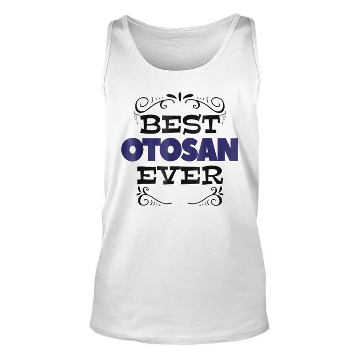 Funny Fathers Day Best Otosan  Japanese Dad Gift Men Unisex Tank Top