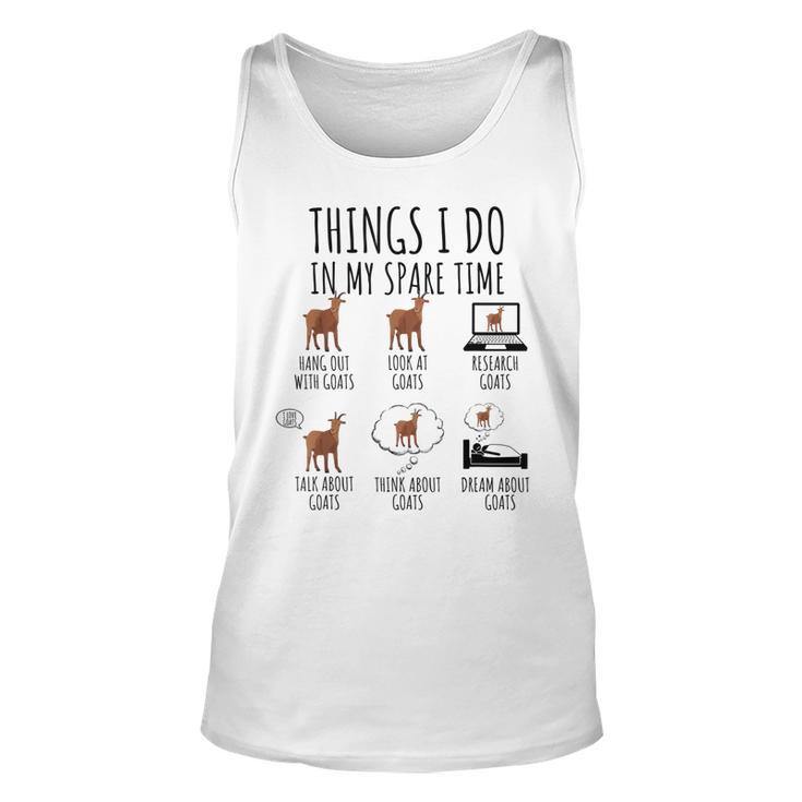 Funny Goats Lover Things I Do In My Spare Time Goat  Unisex Tank Top