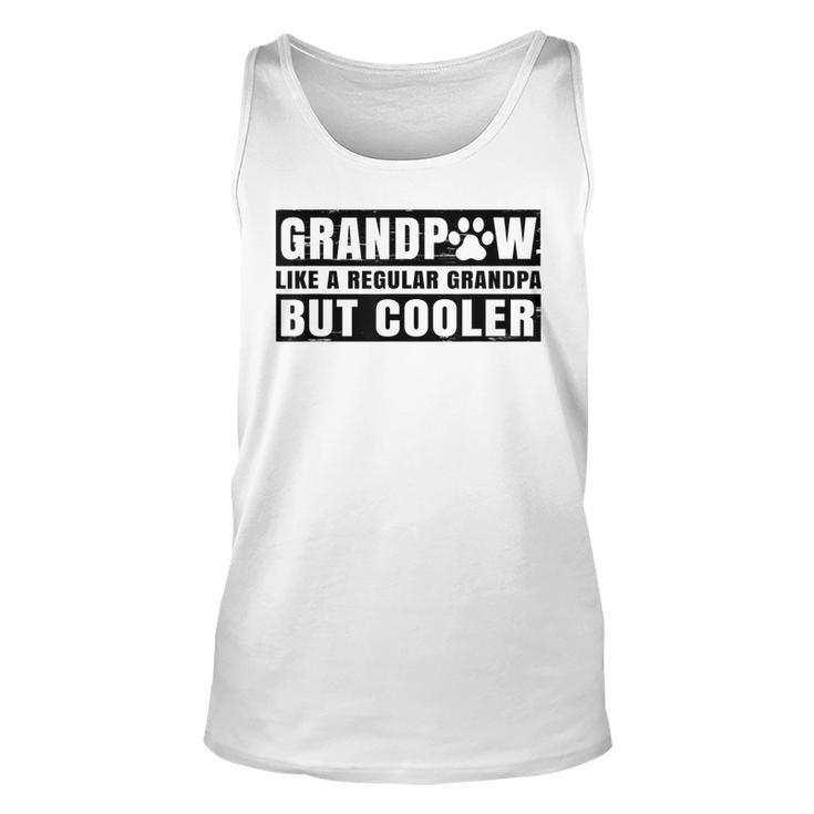 Grandpaw Like A Regular Grandpa But Cooler Grand Paw Dogs  Unisex Tank Top