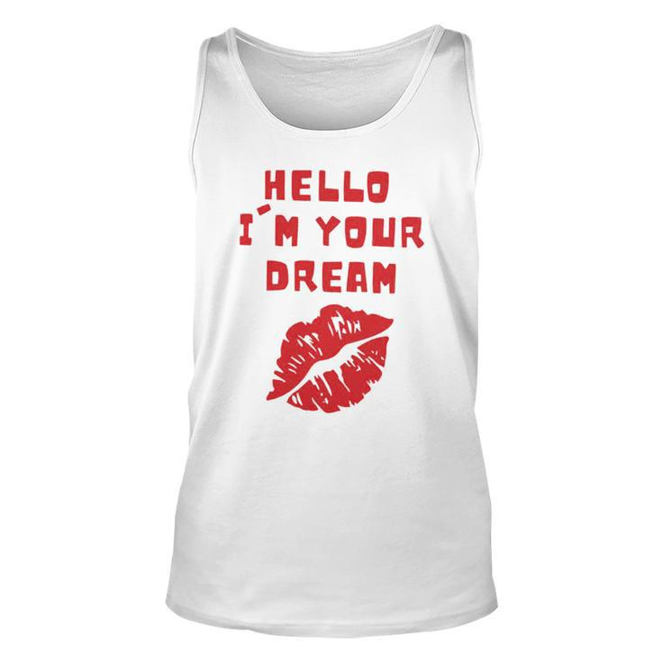 Hello I’M Your Dream Cigarettes After Unisex Tank Top