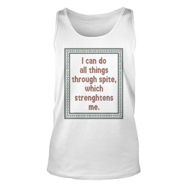 I Can Do All Things Through Spite Which Strengthens Me Unisex Tank Top